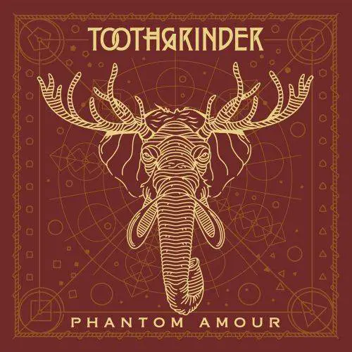 Toothgrinder : Phantom Amour